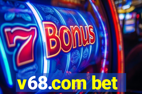 v68.com bet